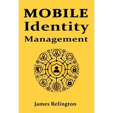 (英文圖書) Mobile Identity Management: all you need to know 平裝版, Independently Published, 英文