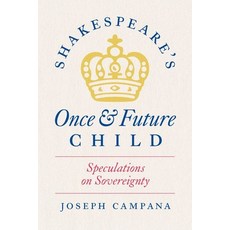 (英文圖書) Shakespeare's Once and Future Child: Speculations on Sovereignty 精裝版, University of Chicago Press, 英文
