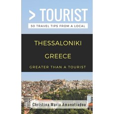(英文圖書) Greater Than a Tourist- Thessaloniki Greece: 50 Travel Tips from a Local 平裝版, Independently Published, 英文