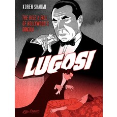 (英文圖書) Lugosi: The Rise and Fall of Hollywood's Dracula 平裝版, Life Drawn, 英文