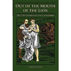 (英文圖書)Out of the Mouth of the Lion: Or The Church in the Catacombs 精裝版, Salem Ridge Press, 英文