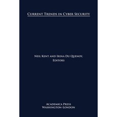 Current Trends in Cyber Security 精裝版, Academica Press, 英文
