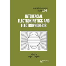 (英文圖書) Interfacial Electrokinetics and Electrophoresis 平裝版, CRC Press, 英文
