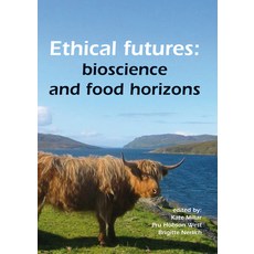 (英文圖書) Ethical Futures: Bioscience and Food Horizons 平裝版, Brill Wageningen Academic, 英文