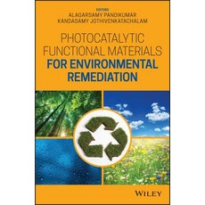 Photocatalytic Functional Materials for Environmental Remediation 精裝版, Wiley, 英文