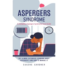 (英文圖書) Aspergers Syndrome: A Complete Aspergers Syndrome Cure Guide (Get a More Extensive Learning A... 平裝版, Eugene Gardner, 英文