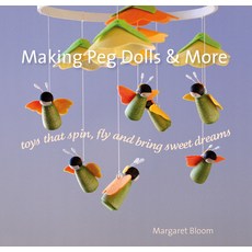 (英文圖書) Making Peg Dolls and More: Toys That Spin Fly and Bring Sweet Dreams 平裝版, Hawthorn Press, 英文