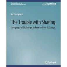(英文圖書) The Trouble with Sharing: Interpersonal Challenges in Peer-To-Peer Exchange 平裝版, Springer, 英文