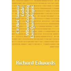 (英文圖書) C#.Net Source Code: WbemScripting ExecQueryAsync 平裝版, Independently Published, 英文