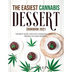 (英文圖書) The Easiest Cannabis Dessert Cookbook 2021: The Best Quick and Easy Marijuana Medical Recipes... 平裝版, Lynn Weeks, 英文