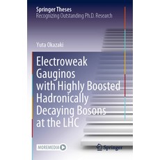(英文圖書) Electroweak Gauginos with Highly Boosted Hadronically Decaying Bosons at the Lhc 平裝版, Springer, 英文