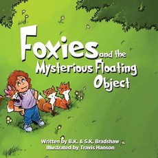 (英文圖書)Foxies and the Mysterious Floating Object 平裝版, Infinity Kids Press, 英文