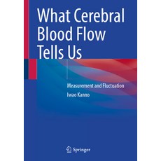 (英文圖書) What Cerebral Blood Flow Tells Us: Measurement and Fluctuation 精裝版, Springer, 英文