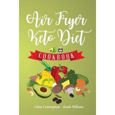 (英文圖書) Air Fryer and Ket Diet Cookbook: The Easiest Way to Lose Weight Quickly. 115 Delicious Recipe... 平裝版, Healthy Kitchen, 英文