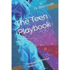 (英文圖書) The Teen Playbook: Strategies for Mental Wellness 平裝版, Independently Published, 英文