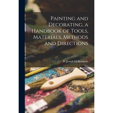 (英文圖書) Painting and Decorating a Handbook of Tools Materials Methods and Directions 平裝版, Hassell Street Press, 英文
