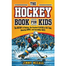 (英文圖書)The Hockey Book for Kids 8-12: The History of the Game Biographies of the Great... 平裝版, Independently Published, 英文
