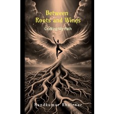 (英文圖書)Between Roots and Wings: Crafting My Path 平裝版, Notion Press, 英文