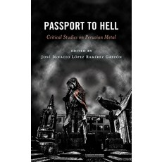 (英文圖書) Passport to Hell: Critical Studies on Peruvian Metal 精裝版, Lexington Books, 英文