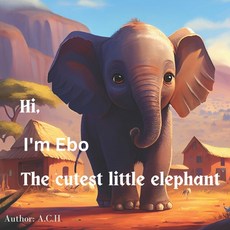 (英文圖書)Hi I'm Ebo the cutest little elephant 平裝版, Independently Published, English