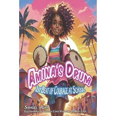(英文圖書)Amina's Drum: 1st Beat of Courage at School 平裝版, Goddess Lynx Visionz & DJ W..., 英文