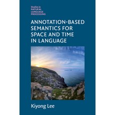 (英文圖書) Annotation-Based Semantics for Space and Time in Language 精裝版, Cambridge University Press, 英文