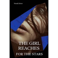 (英文圖書) The Girl Reaches for the Stars 平裝版, Independently Published, 英文