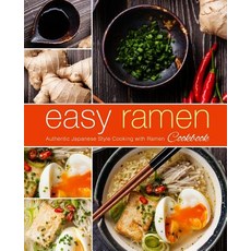 (英文圖書) Easy Ramen Cookbook: Authentic Japanese Style Cooking with Ramen (2nd Edition) 平裝版, Independently Published, 英文
