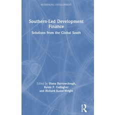 Southern-Led Development Finance: Solutions from the Global South 精裝版, Routledge, 英文