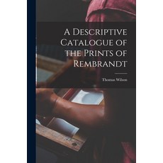 (英文圖書) A Descriptive Catalogue of the Prints of Rembrandt 平裝版, Legare Street Press, 英文