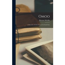 (英文圖書) Omoo: A Narrative of Adventures in the South Seas 精裝版, Legare Street Press, 英文