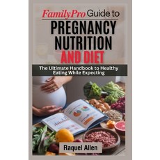 (英文圖書) FamilyPro Guide to Pregnancy Nutrition and Diet: The Ultimate Handbook to Healt... 平裝版, Independently Published, 英文