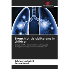 (英文圖書) Bronchiolitis obliterans in children 平裝版, Our Knowledge Publishing, 英文