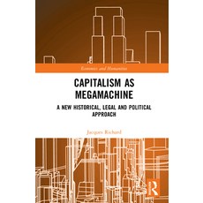 (英文圖書) Capitalism as Megamachine: A New Historical Legal and Political Approach 精裝版, Routledge, 英文