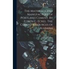 (英文圖書) The Materials and Manufacture of Portland Cement. By Edwin C. Eckel. The Cement Resources of ... 精裝版, Legare Street Press, 英文
