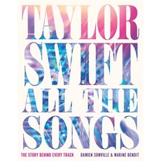 (英文圖書) Taylor Swift All the Songs: The Story Behind Every Track 精裝版, Black Dog & Leventhal Publi..., 英文