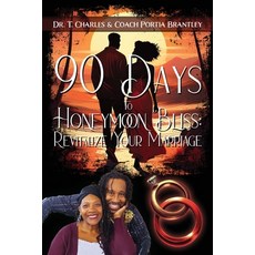 (英文圖書) 90 Days to Honeymoon Bliss: Revitalize Your Marriage 平裝版, Outskirts Press, 英文