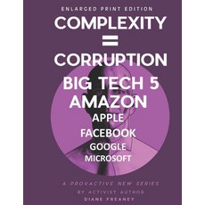 (英文圖書) Complexity = Corruption Big Tech 5: Amazon Apple Facebook Google Microsoft 平裝版, Emerson House Press, 英文