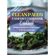 (英文圖書) Clean Paleo Comfort Food Cookbook: Delicious Recipes from Pan to Plate in 30 Minutes or Less 精裝版, Jamie Evans, 英文