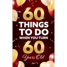 (英文圖書) 60 Things to Do When You Turn 60 Years Old 平裝版, Bridge Press, 英文