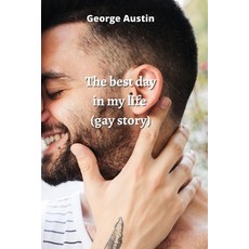 (英文圖書) The best day in my life (gay story) 平裝版, George Austin, 英文
