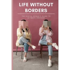 (英文圖書) Life Without Borders: The Digital Nomad's Guide to Ultimate Freedom 平裝版, Independently Published, 英文