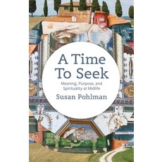 A Time to Seek: Meaning Purpose and Spirituality at Midlife 平裝版, Riviera Communications Group, 英文