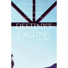 (英文圖書) Destiny's Calling: Inspiration for the Journey a short-story series 平裝版, WestBow Press, 英文