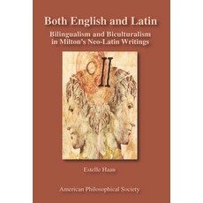 (英文圖書) Both English and Latin: Bilingualism and Biculturalism in Milton's Neo-Latin Wr... 精裝版, American Philosophical Soci..., 英文