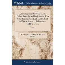 (英文圖書) A Paraphrase on the Books of Job Psalms Proverbs and Ecclesiastes With Notes Critical Hi... 精裝版, Gale Ecco, Print Editions, 英文