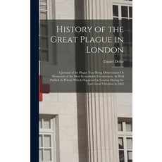 (英文圖書) History of the Great Plague in London: A Journal of the Plague Year Being Observations Or Mem... 精裝版, Legare Street Press, 英文