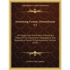 (英文圖書) Armstrong County Pennsylvania V2: Her People Past And Present Embracing A Hi... 平裝版, Kessinger Publishing, 英文
