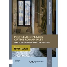 People and Places of the Roman Past: The Educated Traveller's Guide 精裝版, ARC Humanities Press, 英語