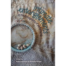 (英文圖書) Intimate Entanglements in the Ethnography of Performance: Race Gender Vulnera... 平裝版, University of Rochester Press, 英文